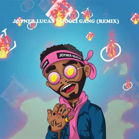 joyner lucas gucci gang remix.